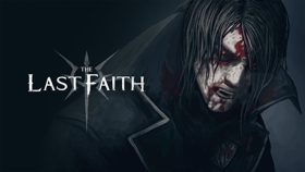 《最后的信仰》宣传视频 | Future Games Show 2023 (视频 The Last Faith)