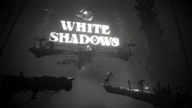 《White Shadows》发售日预告 (视频 White Shadows)